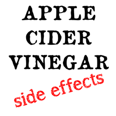 text: apple cider vinegar side effects